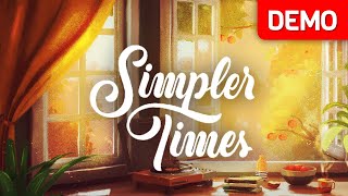 Simpler Times  Demo Gameplay Walkthrough  No Commentary [upl. by Bez504]