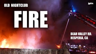 Old Nightclub Fire on Bear Valley Rd Hesperia CA [upl. by Elorac]