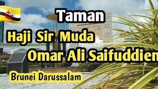 Taman Haji Sir Muda Omar Ali Saifuddien Brunei Darussalam [upl. by Whitford]