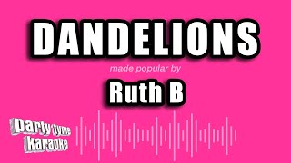 Ruth B  Dandelions Karaoke Version [upl. by Sanferd]