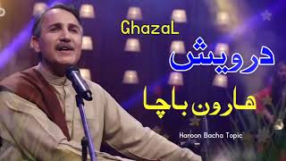 Pashto GhazaL  Haroon bacha  Darwesh  Pashto Song [upl. by Alah849]