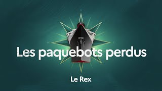 Le Rex  Les paquebots perdus [upl. by Jaclin52]