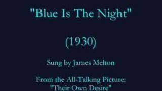 quotBlue Is The Nightquot 1930 James Melton  Tenor [upl. by Hite107]