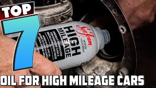 Top 7 Oils for High Mileage Cars  Keep Your Engine Young [upl. by Astred]