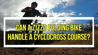 Can A ZIZZO Urbano Folding Bicycle Handle A Cyclocross Course [upl. by Fogarty]