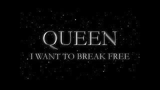 Queen  I Want to Break Free Official Lyric Video [upl. by Rialcnis]