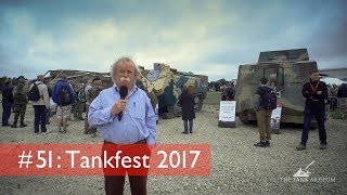 Tank Chats 51 TANKFEST 2017  The Tank Museum [upl. by Terence]