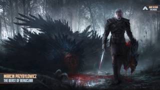 Marcin Przybylowicz  The Beast of Beauclair The Witcher 3  Blood and Wine OST [upl. by Aihseken142]