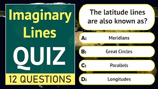 Imaginary Lines  Geography Quiz  12 Questions  Earth General Knowledge Quiz  GK MCQs [upl. by Ynohtnael705]