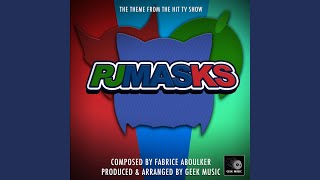 PJ Masks Main Theme From quotPJ Masksquot [upl. by Christianson]