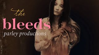 THE BLEEDS  Parley Productions [upl. by Eux]