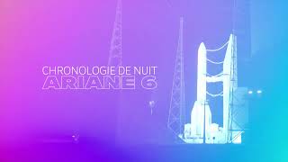 Ariane6 Chronologie de nuit [upl. by Rubbico758]