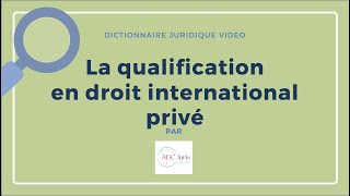 QUALIFICATION JURIDIQUE en droit international privé 🔤 [upl. by Kennith]