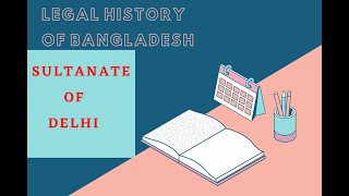 Legal System of Bangladesh Muslim Period Sultnate of Delhi [upl. by Anivol]