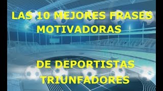 Las 10 Mejores Frases Motivadoras De Deportistas Triunfadores  Motivación Deportistas [upl. by Siraj]