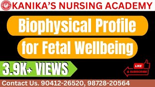 Biophysical Profile for Fetal Wellbeing KANIKAS NURSING ACADEMY [upl. by Shanna]