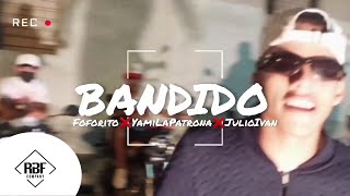 Foforito En La Casa Ft Yami La Patrona Julioivan  Bandido Video Oficial  RBF COMPANY [upl. by Ynos]