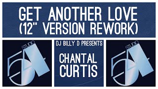 Chantal Curtis  Get Another Love 12” Version Rework [upl. by Retsek]