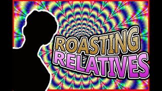 ROASTING RELATIVES  ROAST ON RISHTEDAR  ROAST ON RELATIVES [upl. by Hoppe67]