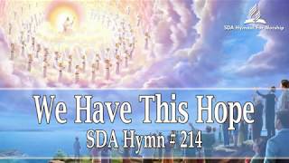 We Have This HopeKaraokeMinus one  SDA Hymn  214 [upl. by Eniledgam141]