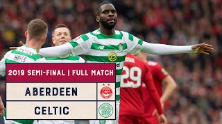 SemiFinal Rewind  Aberdeen v Celtic  2019 Scottish Cup SemiFinal  Full Match [upl. by Bergess313]