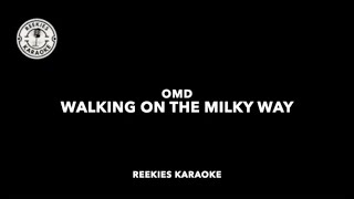 OMD  Walking On The Milky Way  Karaoke [upl. by Name]