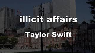 Karaoke♬ illicit affairs  Taylor Swift 【No Guide Melody】 Instrumental [upl. by Alyehs]