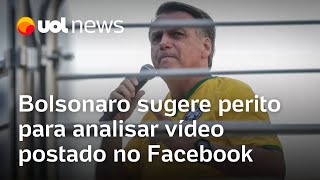 Defesa de Bolsonaro sugere perito para analisar vídeo postado no Facebook [upl. by Arik496]