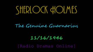 1946 11 16 Sherlock Holmes The Genuine Guarnarius [upl. by Arabel186]