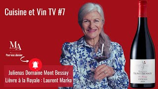 Cuisine et Vin TV 7  Juliénas Mont Bessay Civet de lièvre à la Royale [upl. by Ricki]