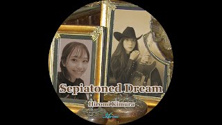 Sepiatoned Dream [upl. by Euseibbob]