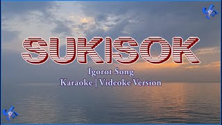 Sukisok Karaoke  Igorot Song  HD [upl. by Pippas]