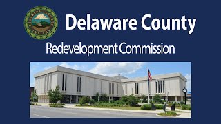 Delaware County Redevelopment Commission Meeting June 20th 2024 [upl. by Lizabeth]