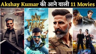 11 Akshay Kumar Upcoming Films After Mission Raniganj 💥  Akshay Kumar Biggest Movies  AS Ki Film [upl. by Aiynot750]