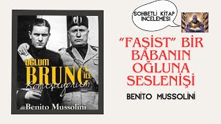 🧐Faşist Mussolini Nasıl Bir Babaydı Oğlu Bruno Üzerinden Anlatılan Faşist Bir Gençlik Hayali ❓ [upl. by Elgar869]