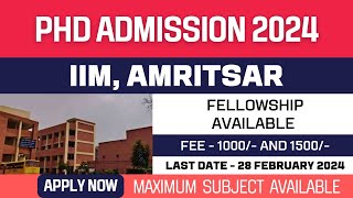 New PhD Admission 2025  Indian Institute of Management  IIM Amritsar  Fellowship  Apply Now [upl. by Yrogiarc661]