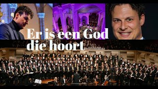 Er is een God die hoort  Hollands Mannenkoor olv Joost van Belzen [upl. by Atnoid]