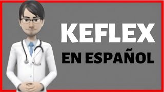 KEFLEX tablets kefflex 250 mg keflex 500 mg keflex 1000 mg  KEFLEX review en ESPAÑOL [upl. by Alyam]