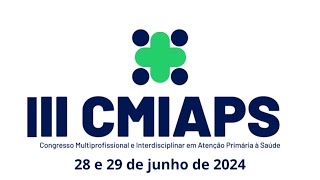 III CONGRESSO MULTIPROFISSIONAL E INTERDISCIPLINAR EM ATENÇÃO PRIMÁRIA [upl. by Eemia]