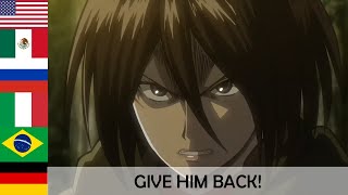 quotGIVE HIM BACKquot Mikasas Fury in 7 languages ● Attack On Titan [upl. by Ausoj]