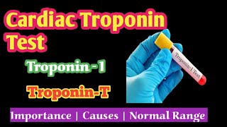 Cardiac Troponin Test Troponin I  Troponin T Cardiac marker test Causes Normal Range Animated [upl. by Breger]