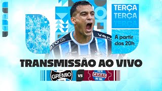 TRANSMISSÃO AO VIVO  GRÊMIO x CAXIAS SEMIFINAL CAMPEONATO GAÚCHO 2024 [upl. by Nhor]