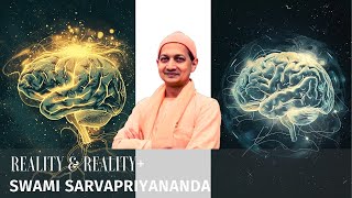 Reality amp Reality  Swami Sarvapriyananda [upl. by Ortrud]