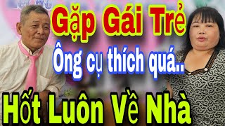 Bất Ngờ Gặp Ngay Cô Gái Trẻ Ông Cụ Thích Quá Hốt Ngay Về Một Nhà [upl. by Arlynne517]