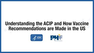 Understanding the ACIP and How Vaccine Recommendations are Made in the US [upl. by Adiol]