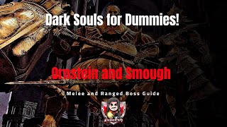 Dark Souls for Dummies Ornstein and Smough Melee and Ranged Boss Guide [upl. by Aihsot]