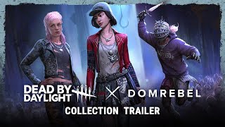 Dead by Daylight  DOMREBEL Collection Trailer [upl. by Michal]