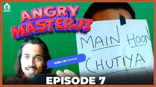 Bubbly sir chal basse  Angry Masterji  Part 7  BB Ki Vines [upl. by Ayadahs]