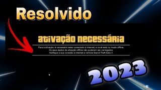 GTA V ERRO ATIVAÇÃO NECESSÁRIA RESOLVIDO 2023 [upl. by Merline202]