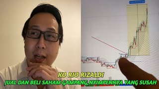 BELI SAHAM DAN JUAL SAHAM GAMPANGNYIMPENNYA YANG SUSAH  KO RIO RIZALDI [upl. by Cordova]